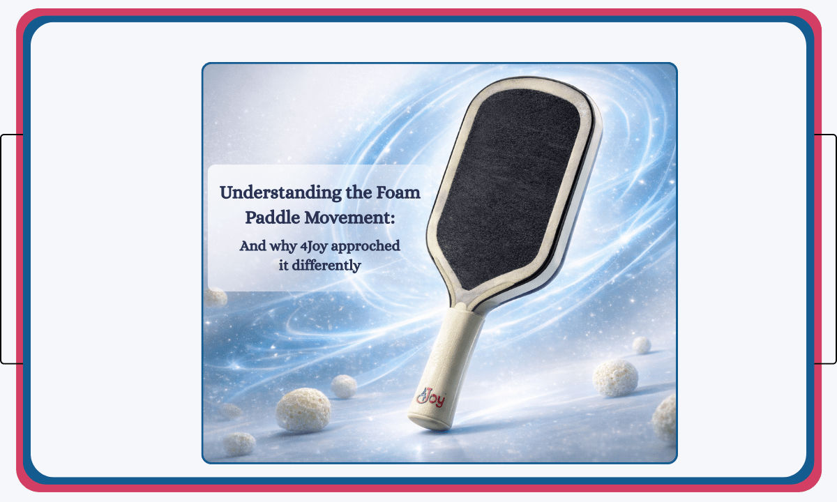 The Foam Paddle Craze: What It Is — and Why 4Joy Did It Differently - 4Joy Paddles